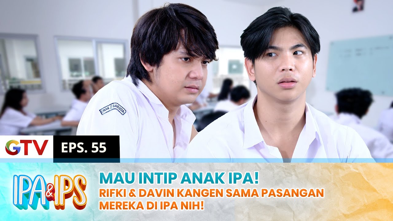 KEPO BANGET! Rifki & Davin Kangen Dengan Michelle & Rara | IPA IPS | EPS.55 (1/2)