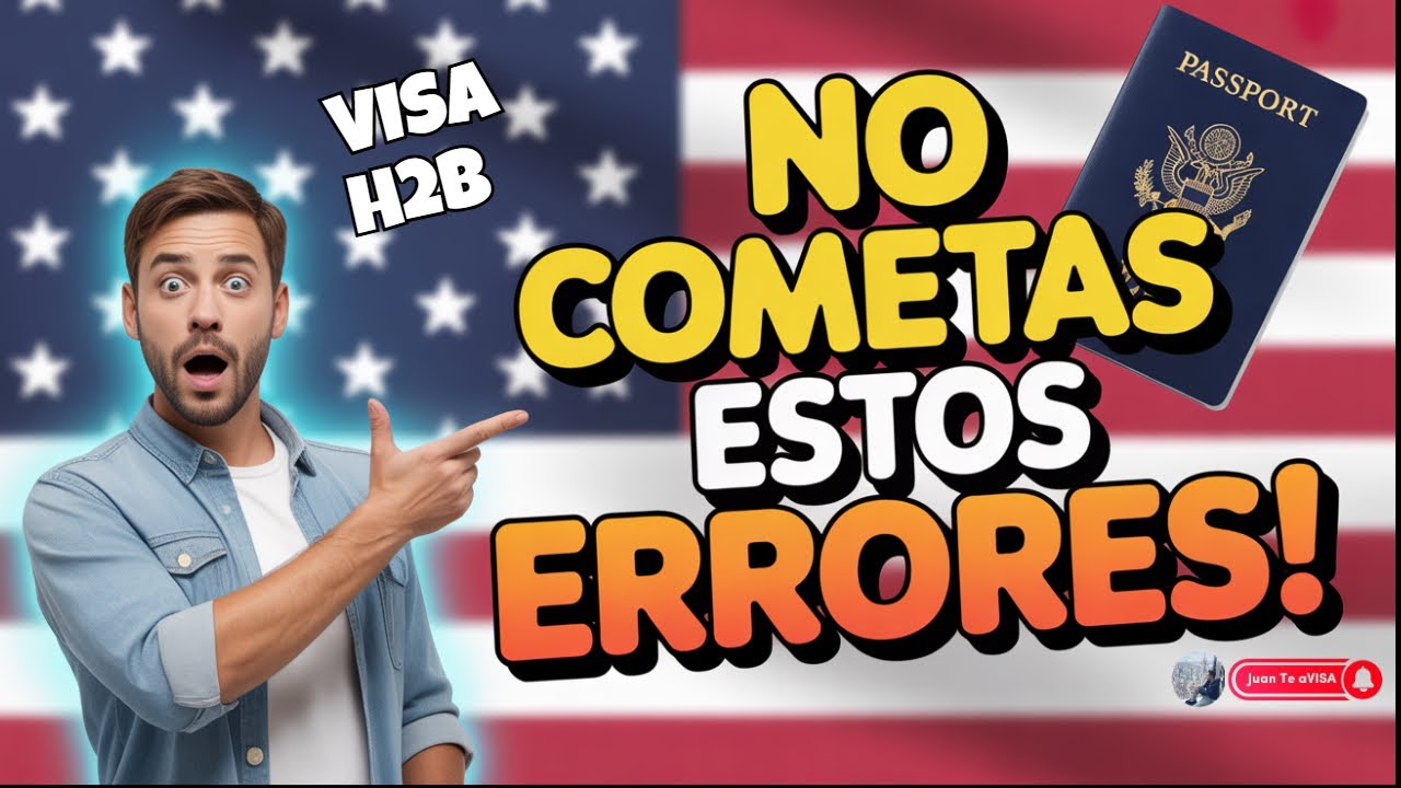 ¿Por qué te rechazan la visa H-2B? Los 5 errores más comunes