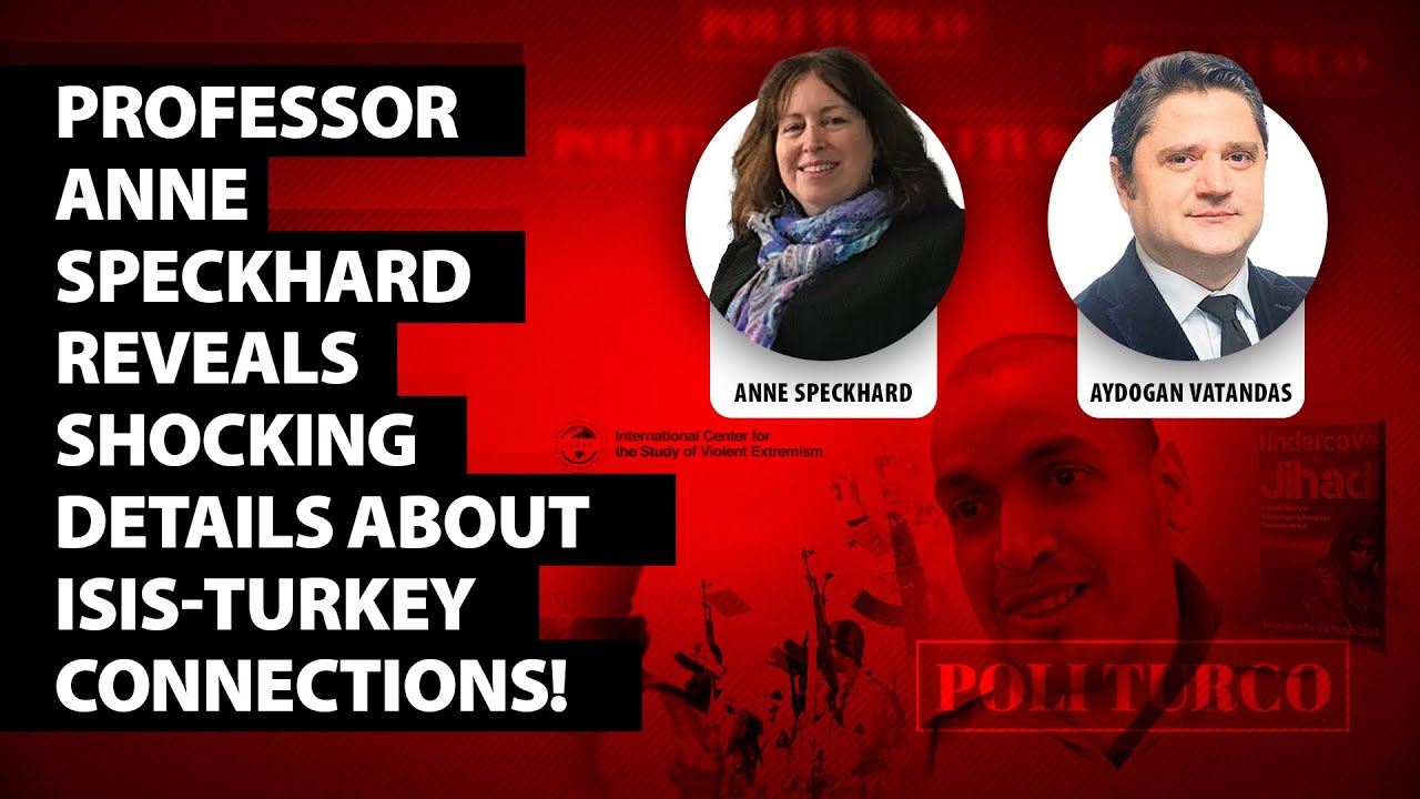 Professor Anne Speckhard reveals shocking details about ISIS-Turkey connections!