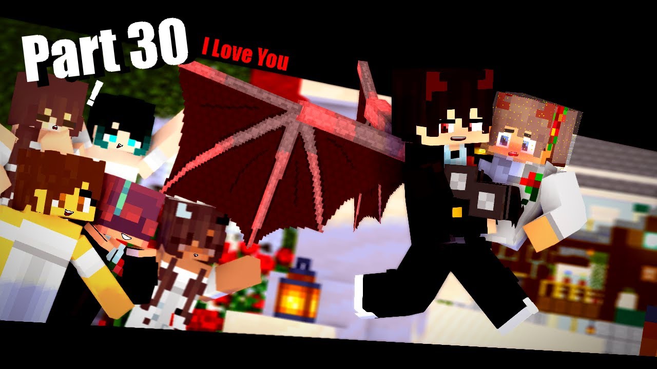 [ Minecraft Animation story boy love Married ] Part 30 End