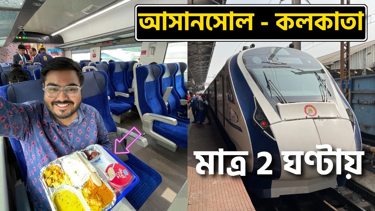 Asansol to Kolkata in 2 Hours || আর দেবেনা NON-VEG খাবার? || VANDE BHARAT NEW THALI