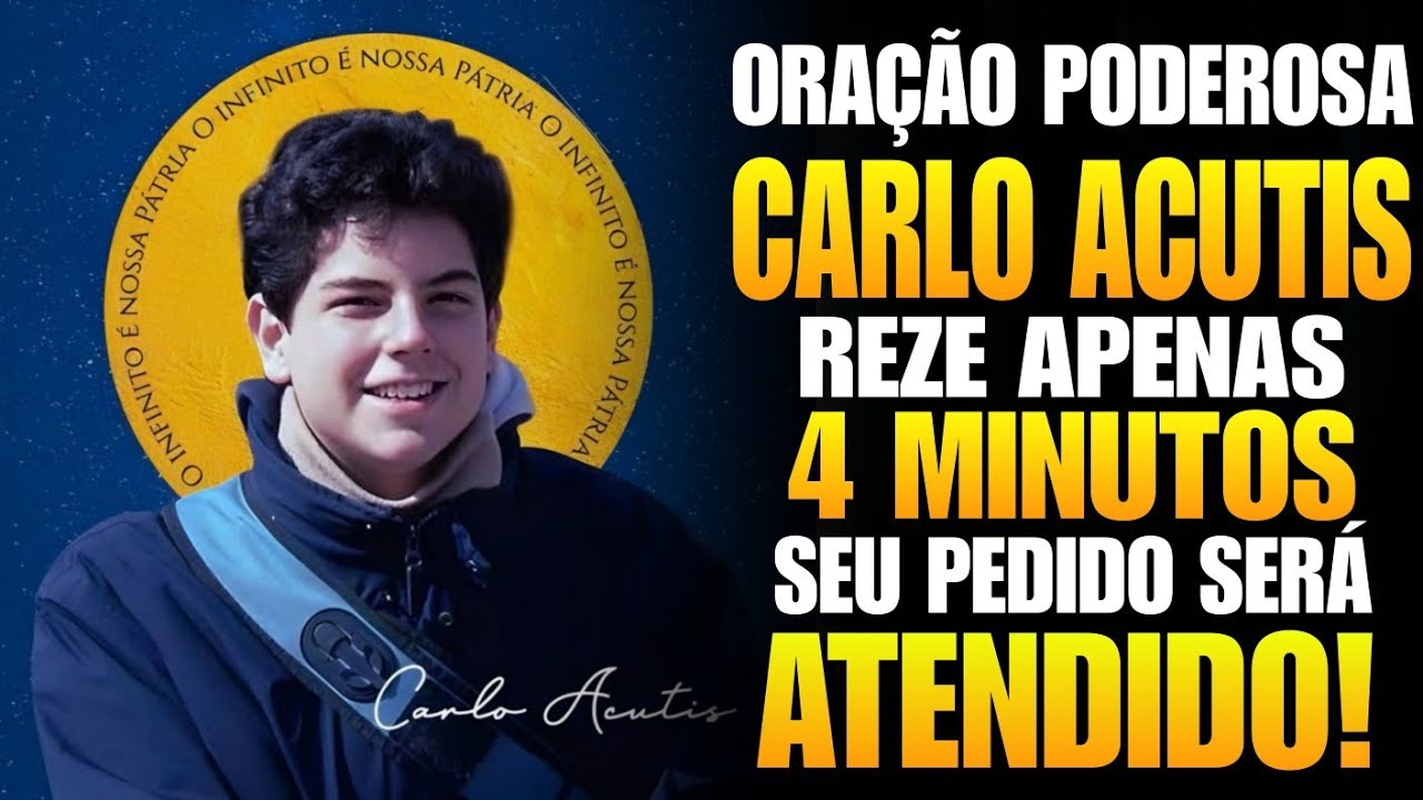 👉 ORAÇÃO PODEROSA DE CARLO ACUTIS | 4 Minutos que Vão Mudar a Sua Vida