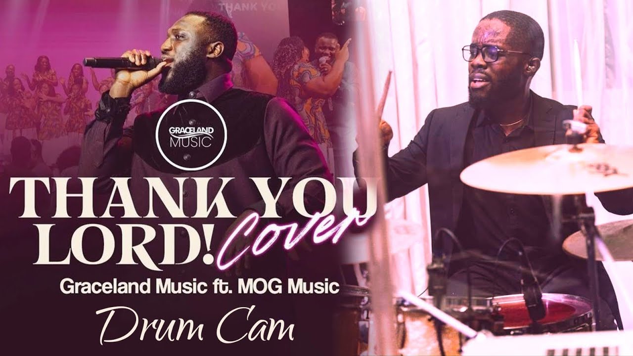 Obeng Junior || Thank you Lord (cover) - Graceland Music ft. MOG || Drummer's Perspective