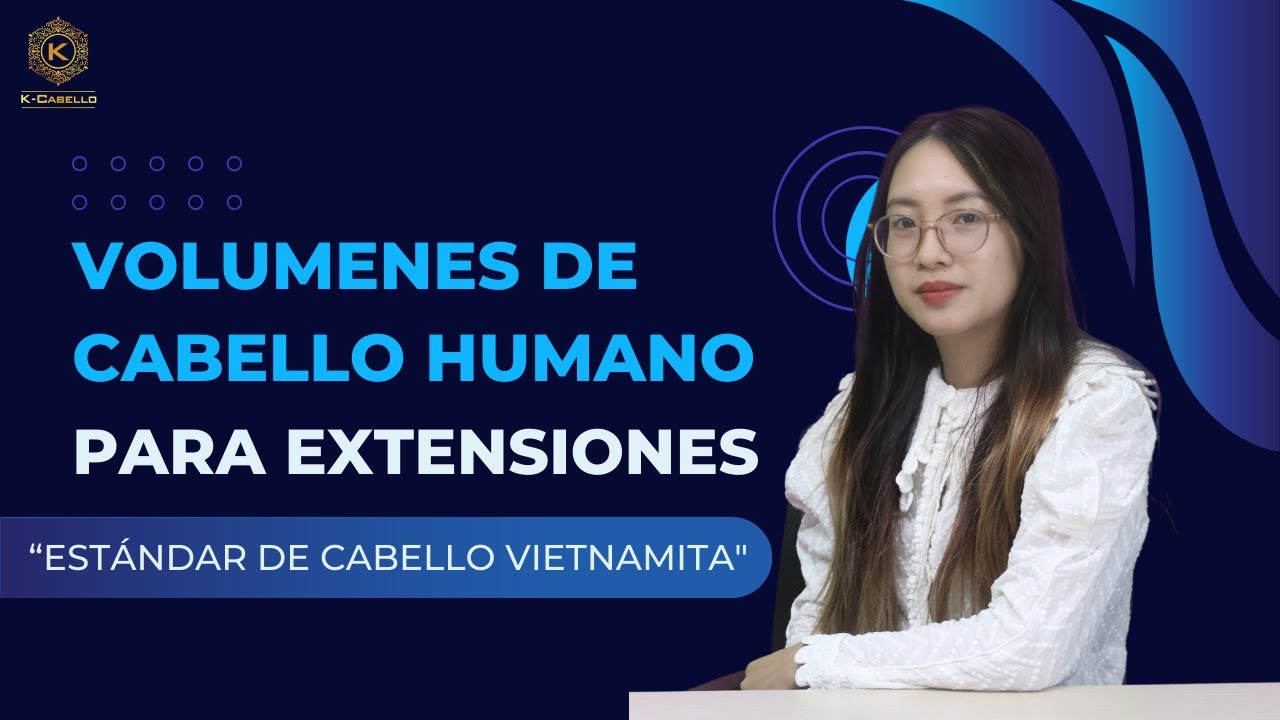 Volumenes de Cabello Humano para Extensiones - Estándar de Cabello vietnamita