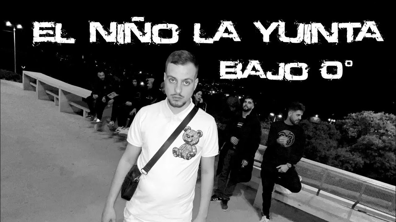 EL NIÑO LA YUINTA X CHULAPO - BAJO 0°C (VIDEOCLIP)