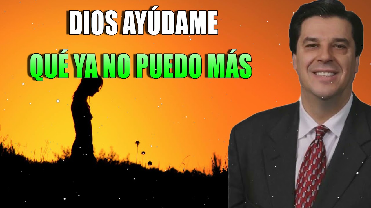 Josue Yrion Predicas 2021 - Dios Ay&uacute;dame Qu&eacute; Ya No Puedo M&aacute;s - Pr&eacute;dicas Evang&eacute;licas