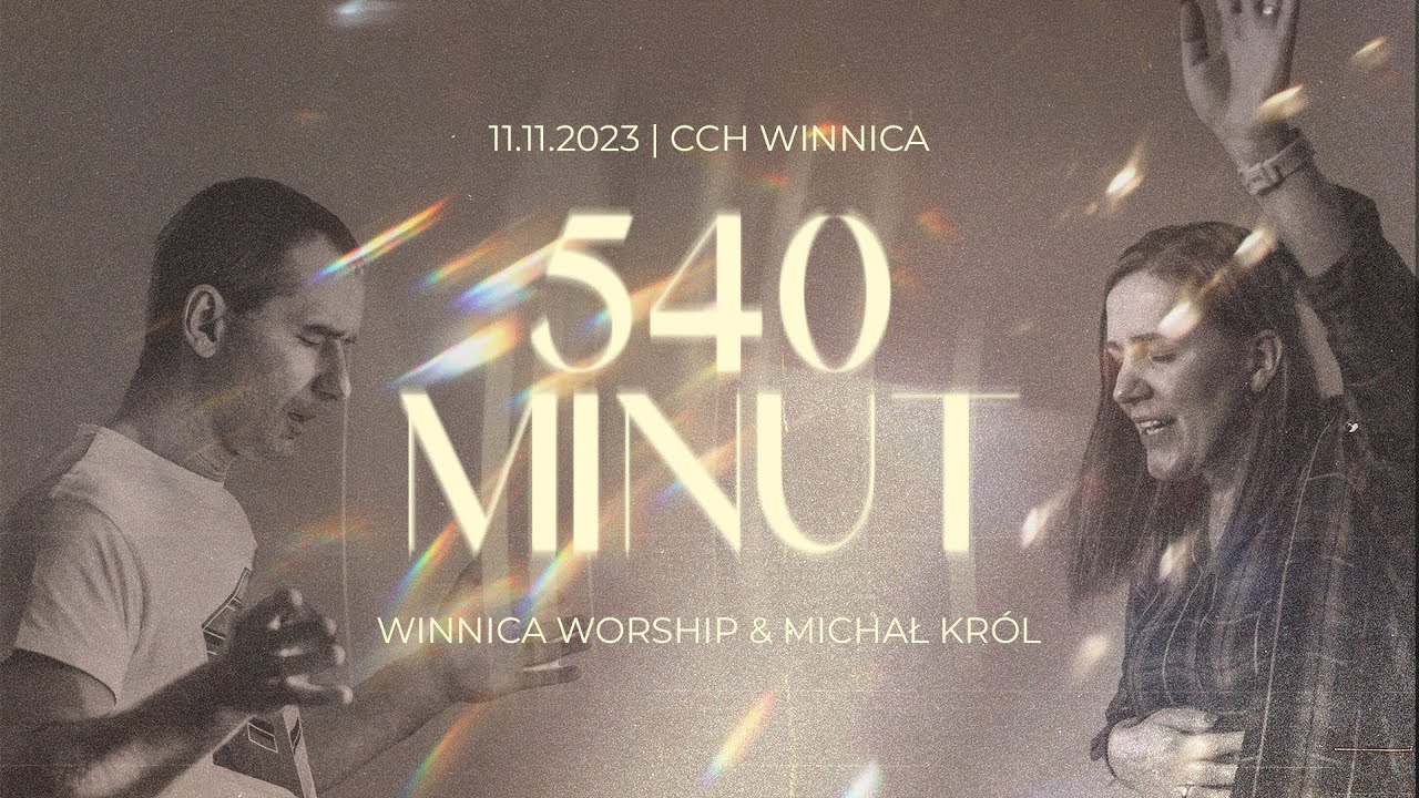 540 MINUT UWIELBIENIA I MODLITWY | MICHAŁ KRÓL & WINNICA WORSHIP | VOL. 9