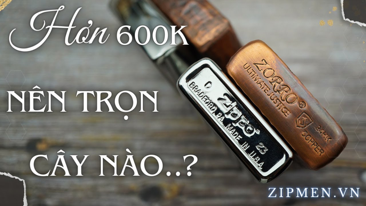 Nên mua zippo phổ thông hay zorro cao cấp? | Zippo zorro