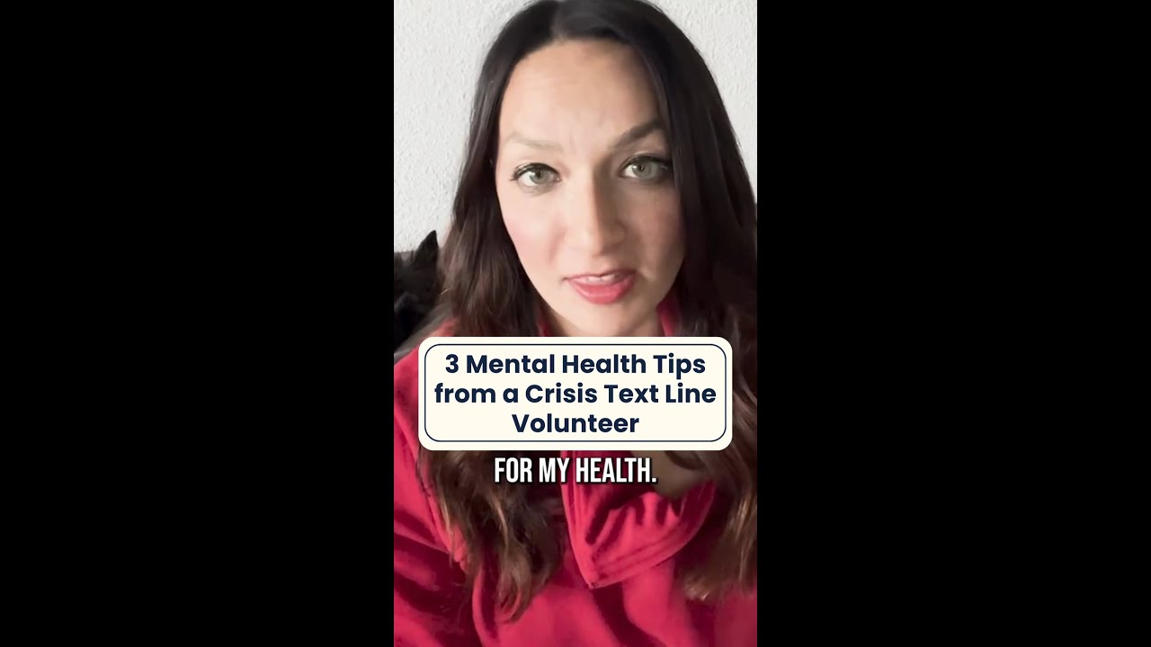 3 Mental Health Tips from a Crisis Text Line Volunteer