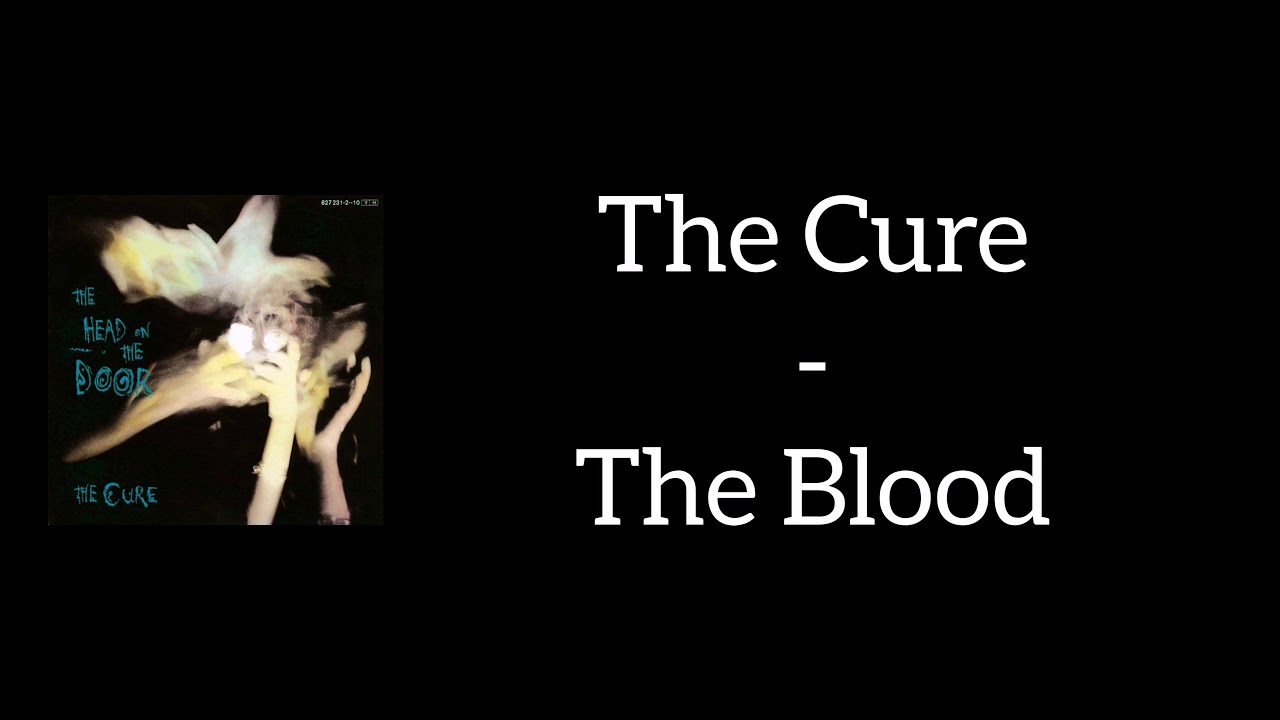 The Cure - The Blood (Lyrics)