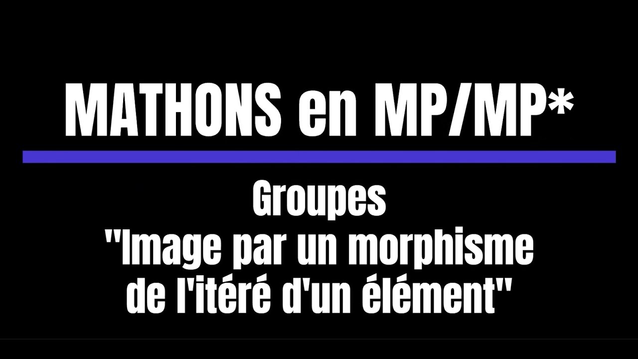 Exercice maths MP/MP* - Groupes 1