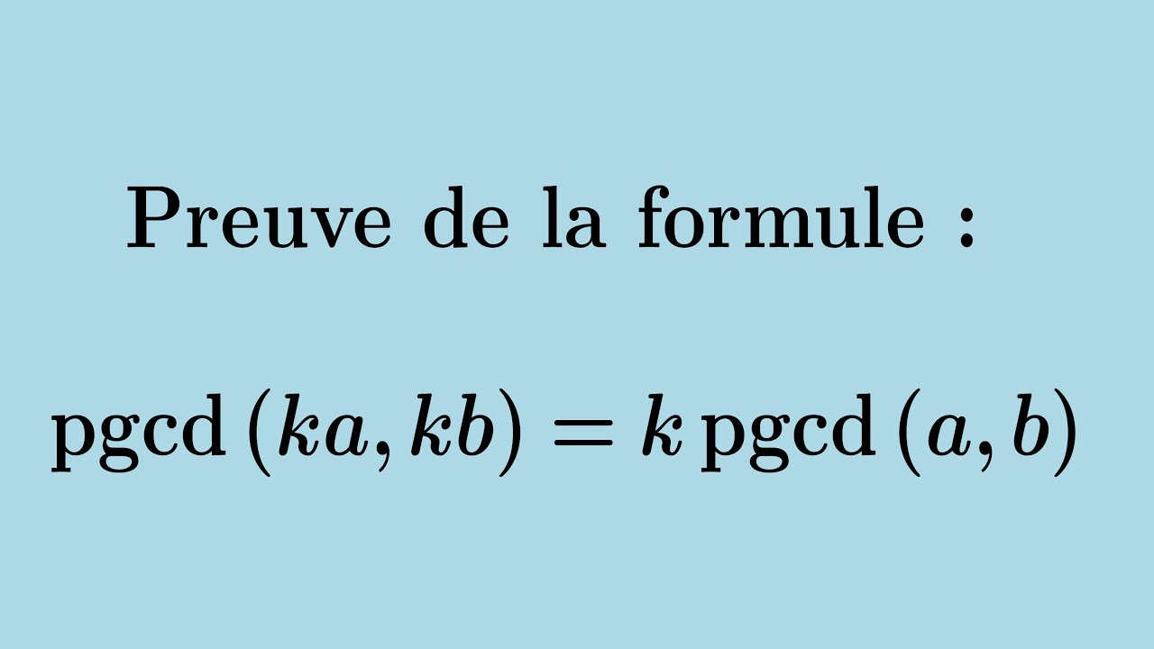 Preuve de la formule pgcd(ka, kb) = k pgcd(a, b)