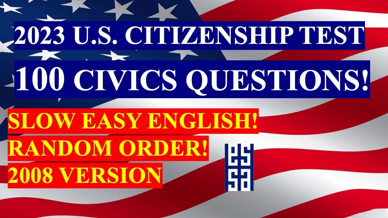 2023 - SLOW EASY ENGLISH video for 100 Civics Questions (2008 VERSION) for the U.S. Citizenship Test