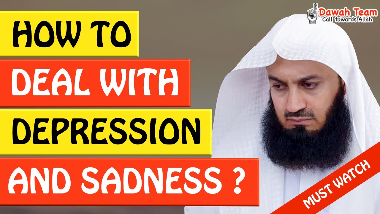 🚨HOW TO DEAL WITH DEPRESSION AND SADNESS 🤔 - MUFTI MENK