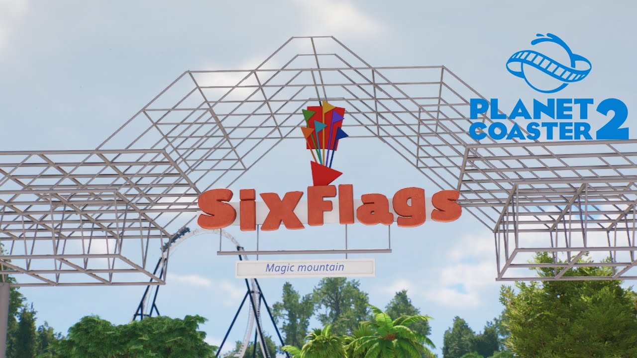 planet coaster 2 six flags magic mountain