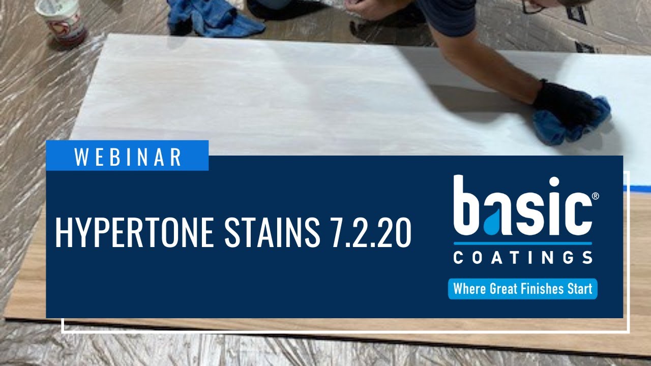 Basic Coatings&reg; Webinar - HyperTone&trade; Stains 7.2.20