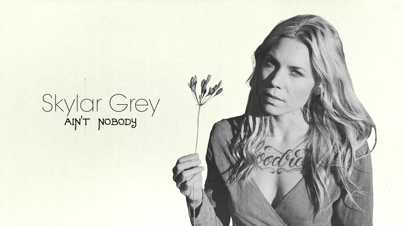 Skylar Grey - Ain't Nobody (Official Audio)