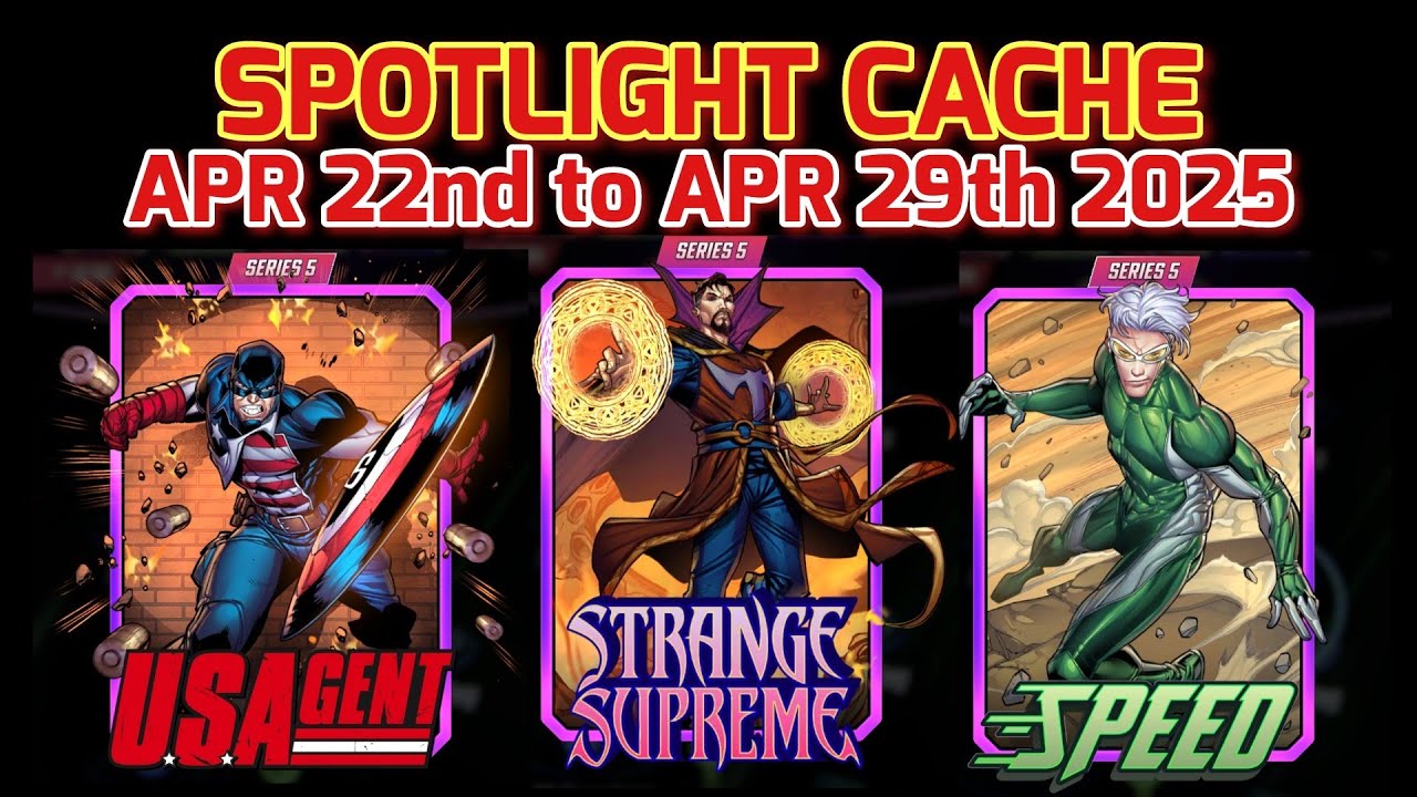 APRIL 22nd to APRIL 29TH 2025 Spotlight Cache MARVEL SNAP