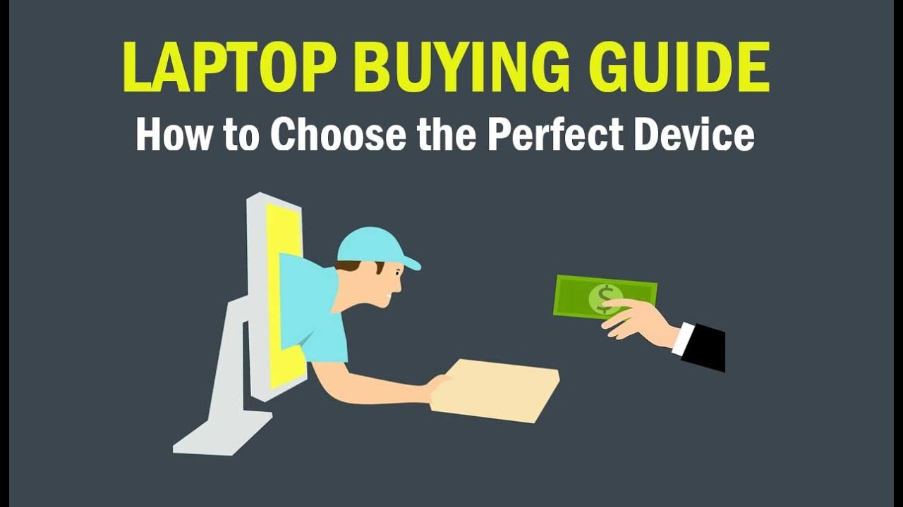 Laptop Buying Guide: How to Choose the Perfect Device