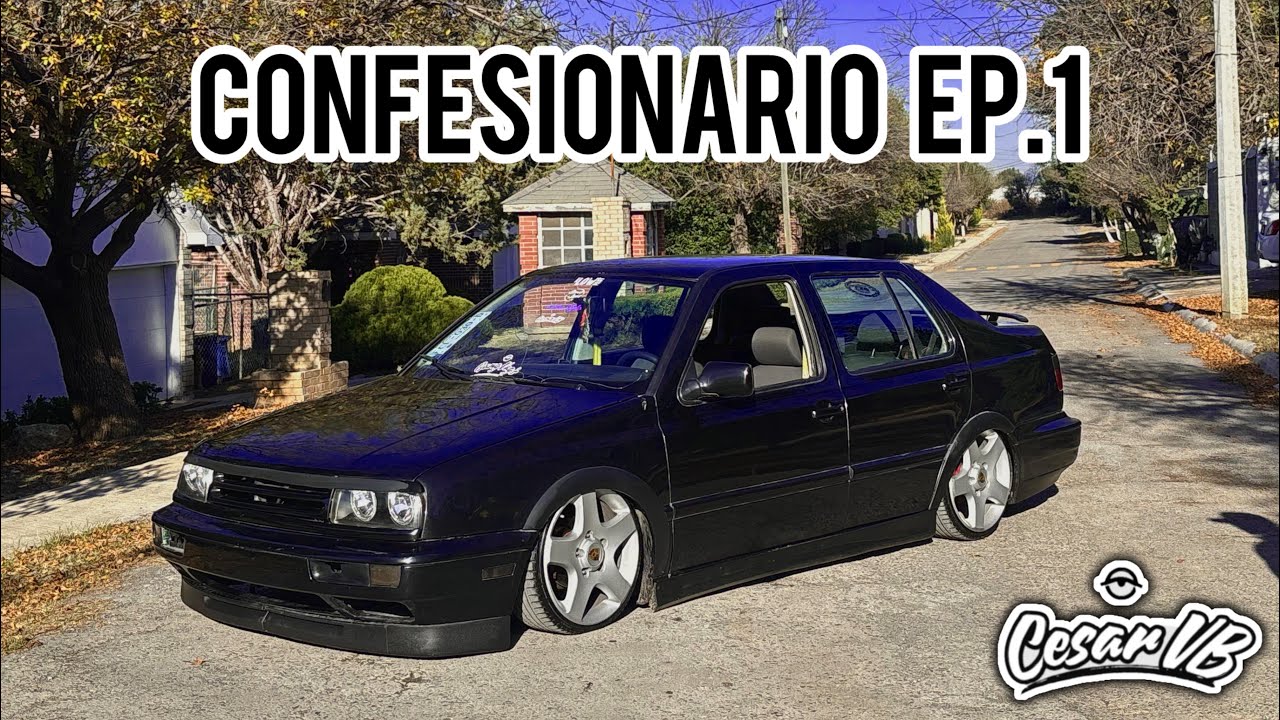 Confesionario Ep.1 - Jetta Mk3 || CesarVB PROD