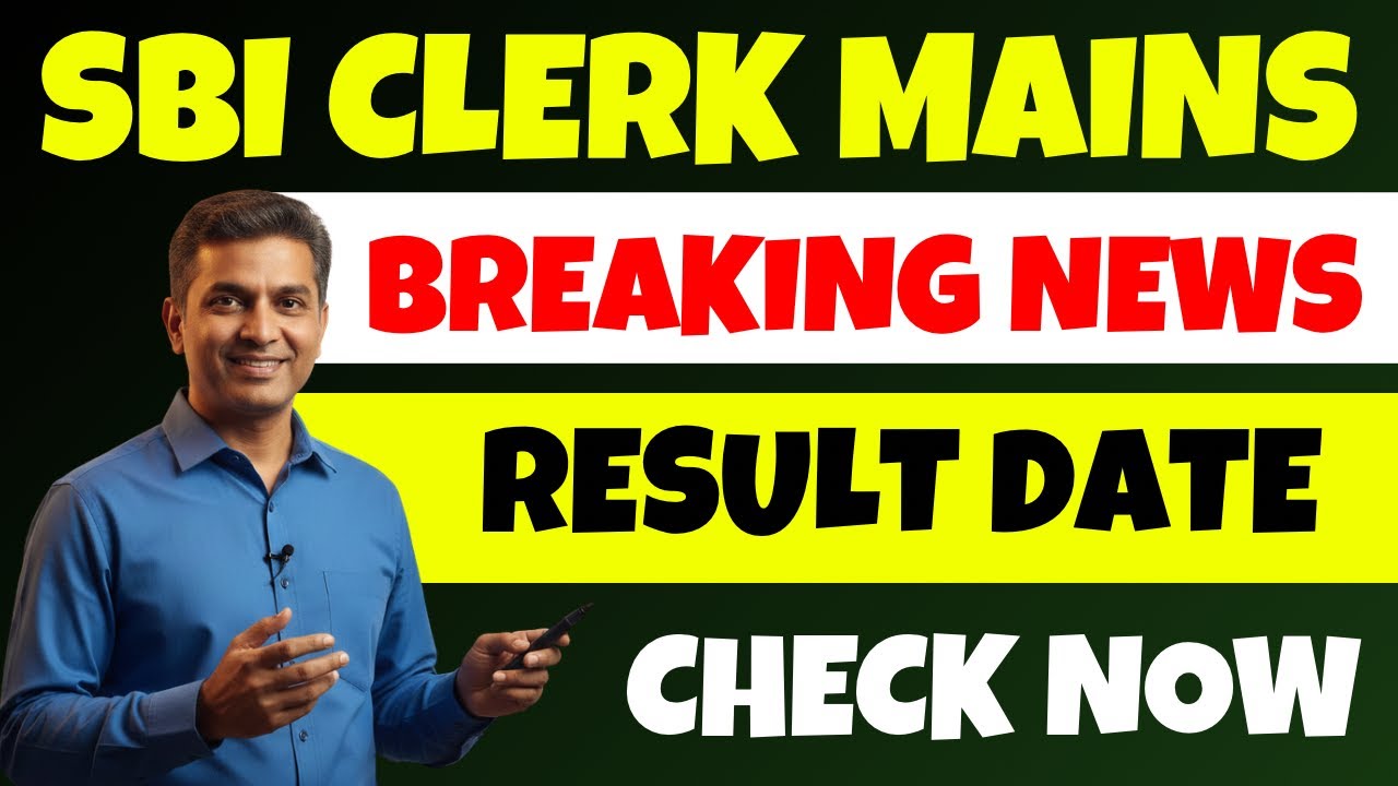 SBI Clerk Mains Result 2025 🔥 | SBI Clerk Final Result 2025 Date, Cut Off & Merit List