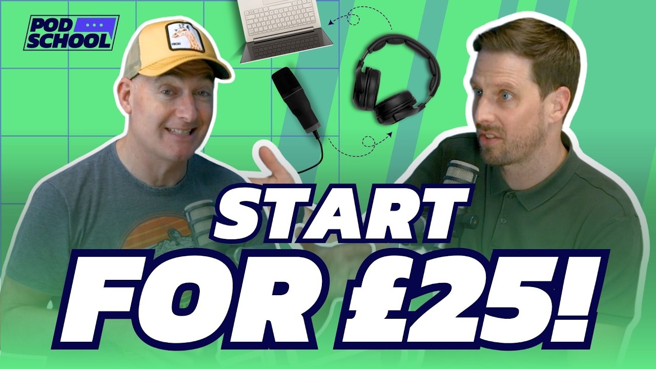 Podcast Gear on ANY Budget! 🎙 Start for &pound;25 or Less!