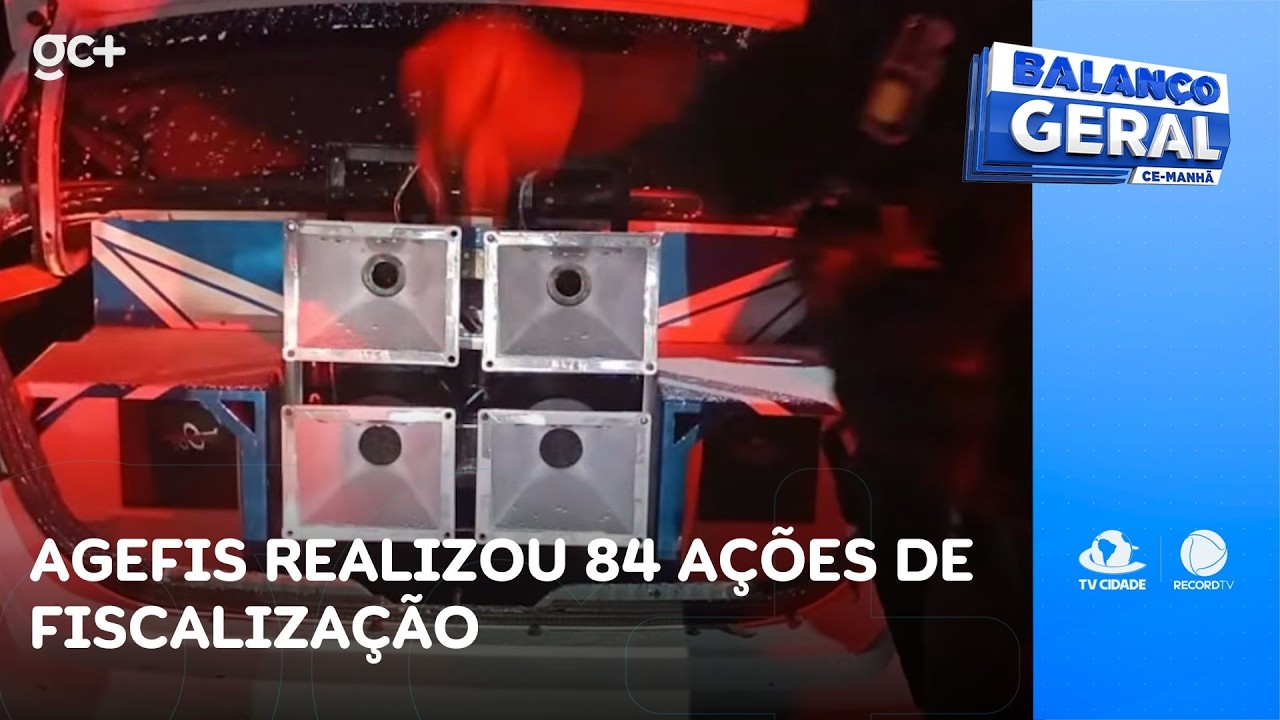 AGEFIS realizou 84 ações de fiscalização durante ciclo carnavalesco | Balanço Geral CE Manhã
