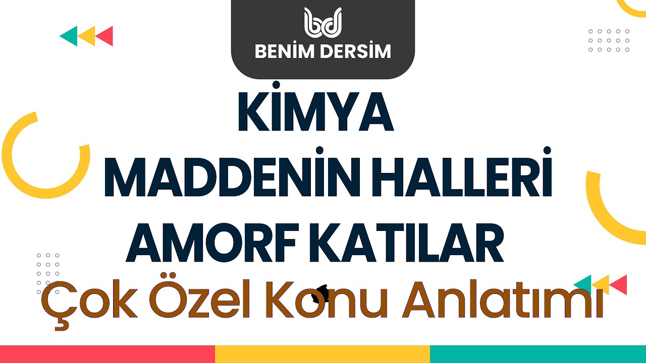 KİMYA AMORF KATILAR Çok Özel Konu Anlatımı  TYT ve 9.SINIF