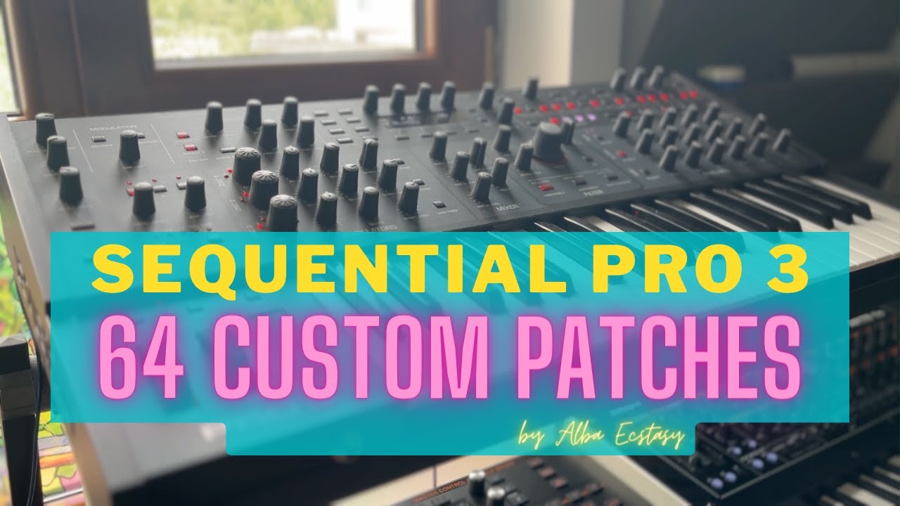SEQUENTIAL PRO 3 - 64 Custom Patches | by Alba Ecstasy