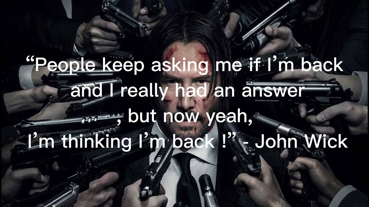 « I’m thinking I’m back ! » - John Wick (Menace by Sione)