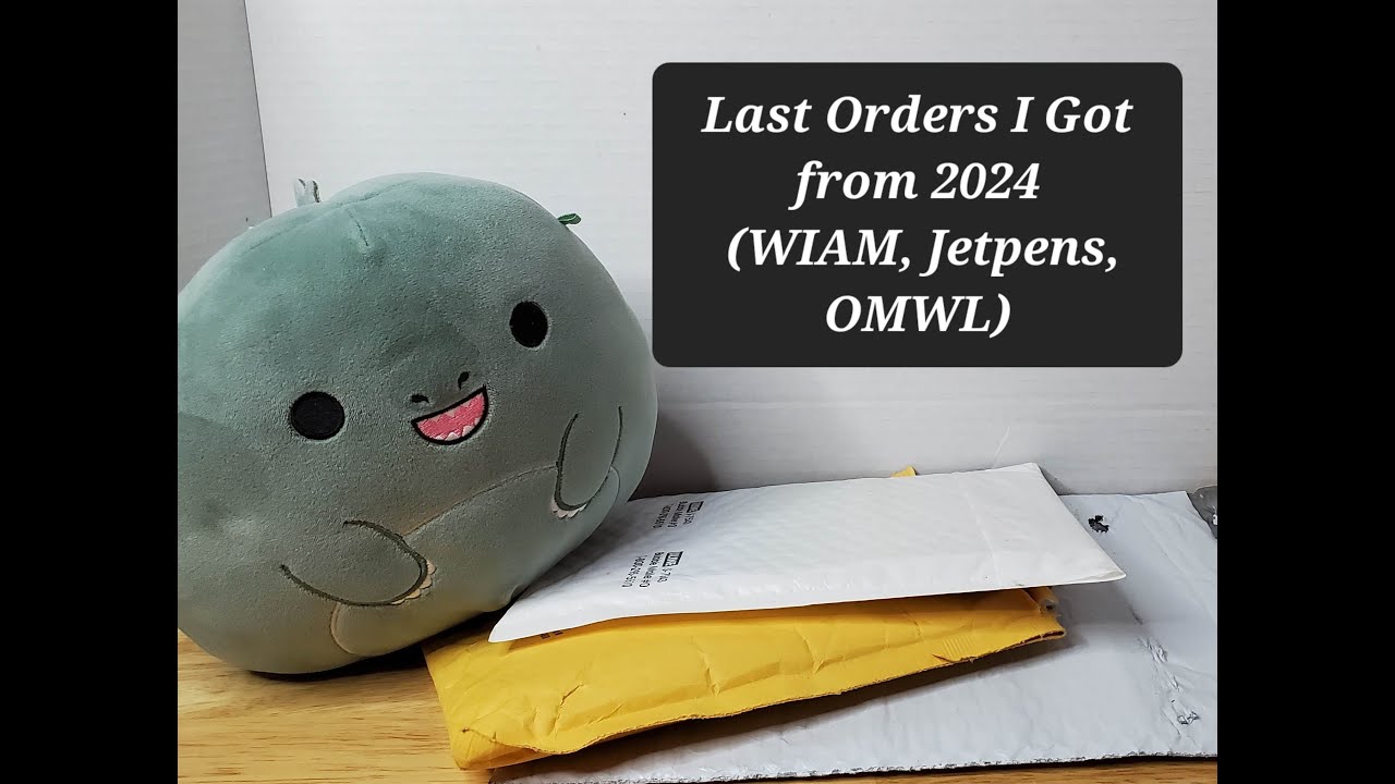 Last Orders I Got from 2024 WIAM, Jetpens, OMWL