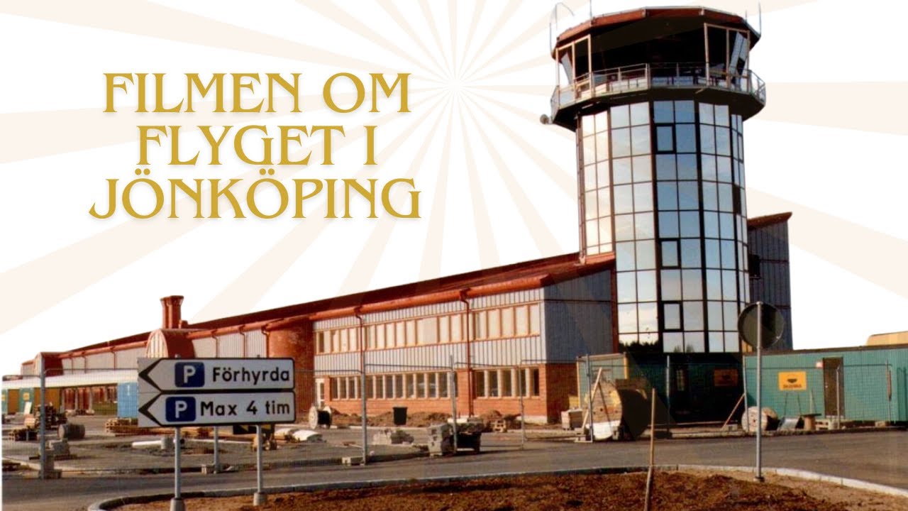 Filmen om flyget i Jönköping - Jubileumsfilm 60 år (uppdaterad version)