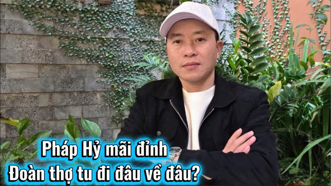 Pháp Hỷ mãi đỉnh - Đoàn thợ tu đi đâu về đâu? Mình Hà Nội xin phép thu cle ạ
