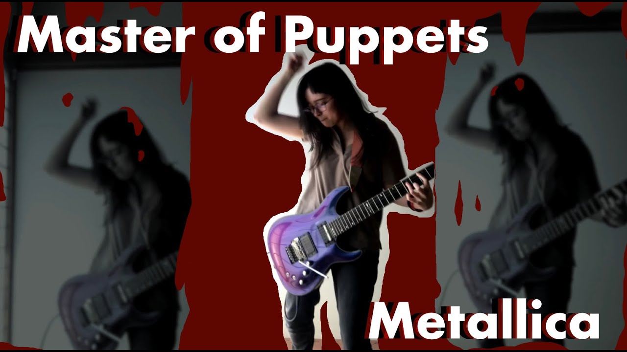 Metallica - Master Of Puppets Guitar Cover メタリカ