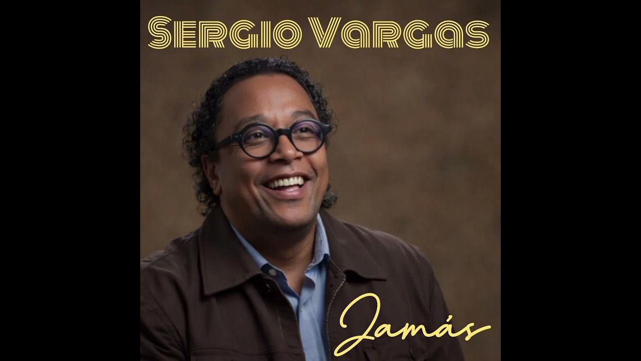 Sergio Vargas - Jamás 