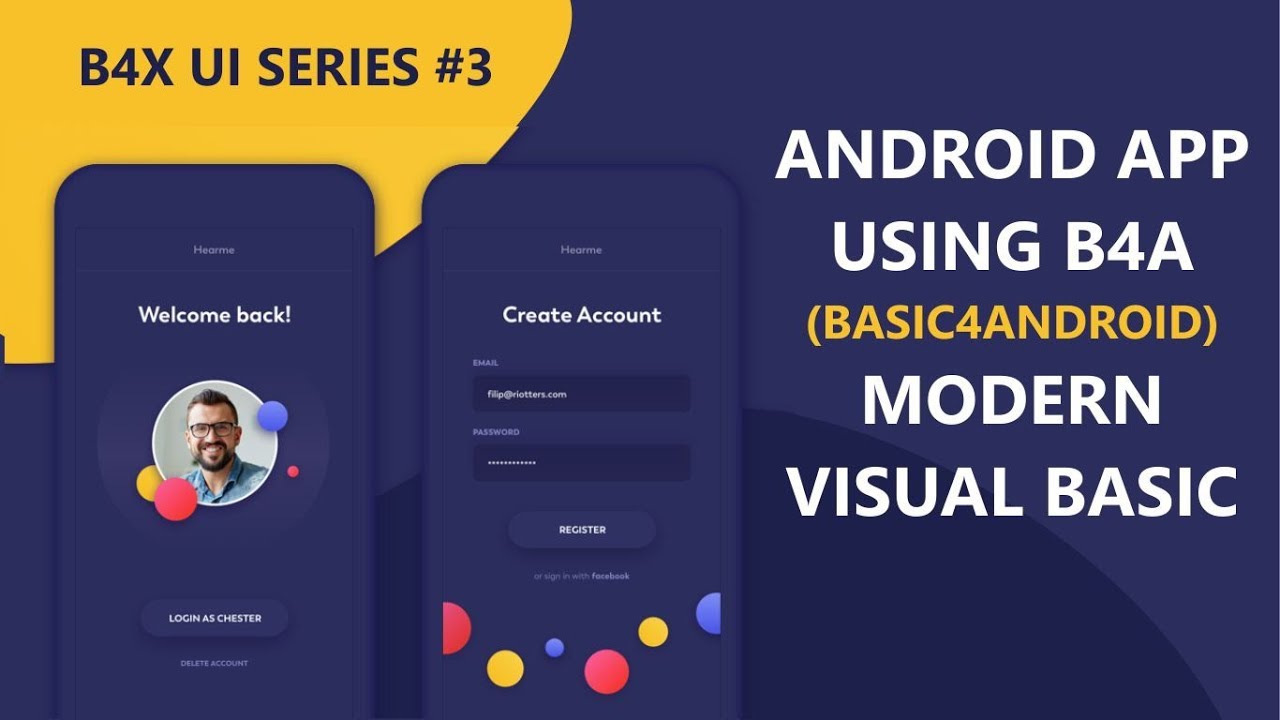 B4A (BASIC4ANDROID) UI Series #3 - Build Android apps with modern Visual basic language