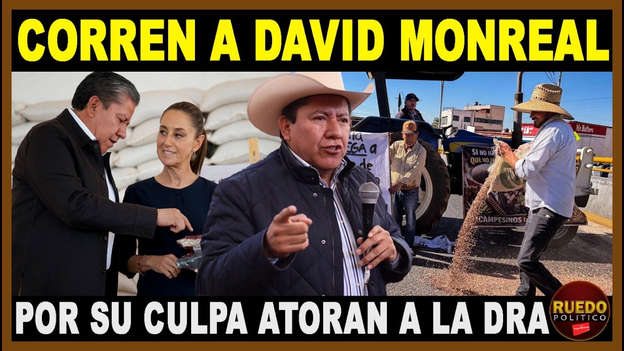 POR CULPA DE DAVID MONREAL AGRICULTORES ATORAN A LA PRESIDENTA, CORREN AL GOBERNADOR DE CONFERENCIA