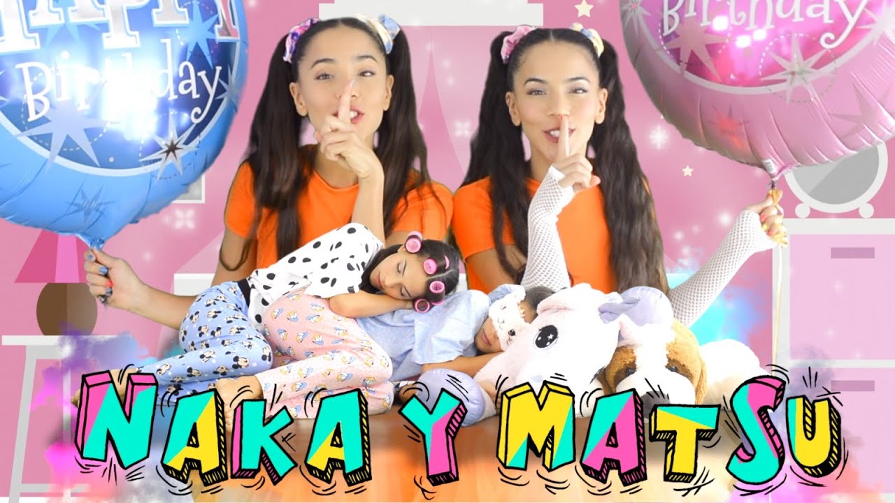 🥳🎂 Naka y Matsu 🎂🥳 CUMPLEAÑOS FELIZ - QUE LOS CUMPLAS FELIZ 2.0 ATR