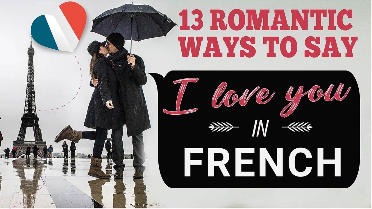How to say I love you in French: 13 phrases with Je t'aime
