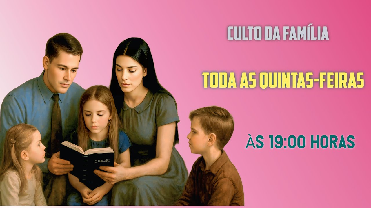 CULTO DA FAMÍLIA - ASSEMBLÉIA DE DEUS TEMPLO SEDE - MINISTÉRIO DE ALTO RIO NOVO ESPÍRITO SANTO