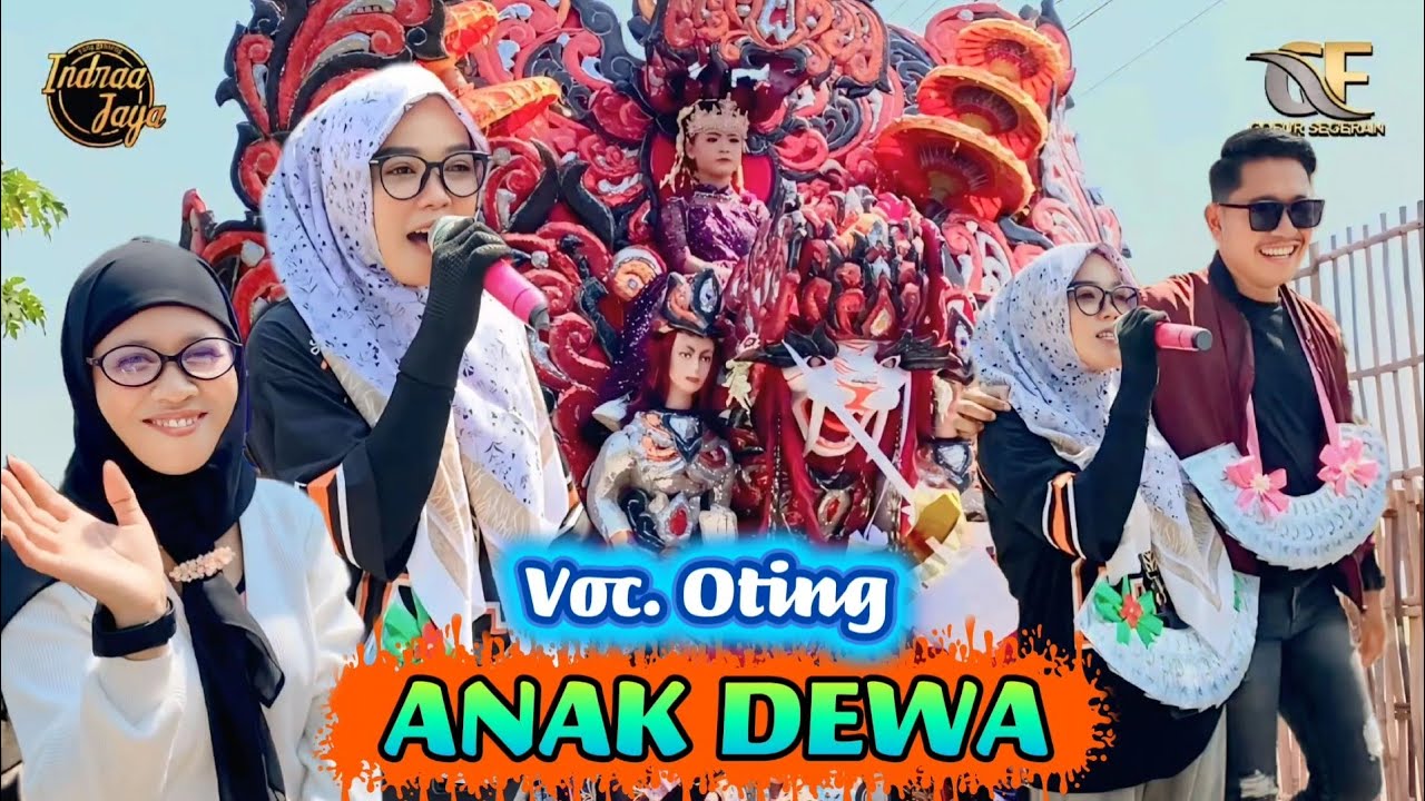 ANAK DEWA VOCAL OTING SAPUTRI 🔴 INDRAA JAYA 🔴 LIVE PENYINDANGAN WETAN SINDANG INDRAMAYU 