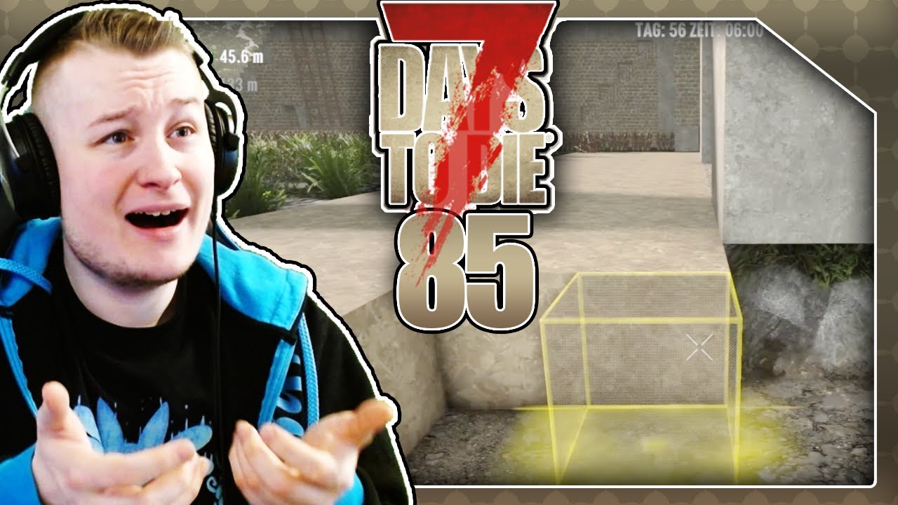 Die letzten Blöcke! 🧟 7 DAYS TO DIE 🧟 Part 85 [Deutsch/Blind] Let's Play Together