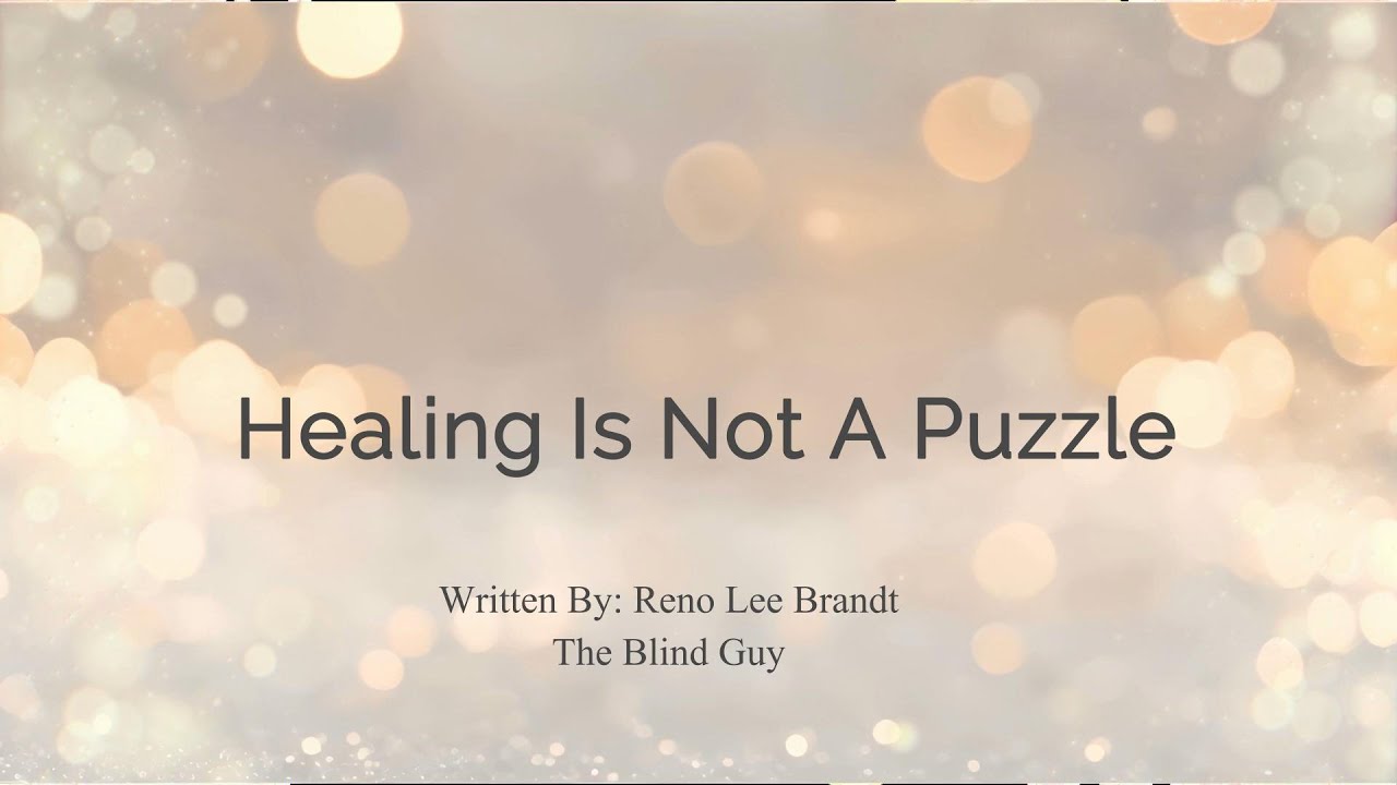 Healing Is Not A Puzzle