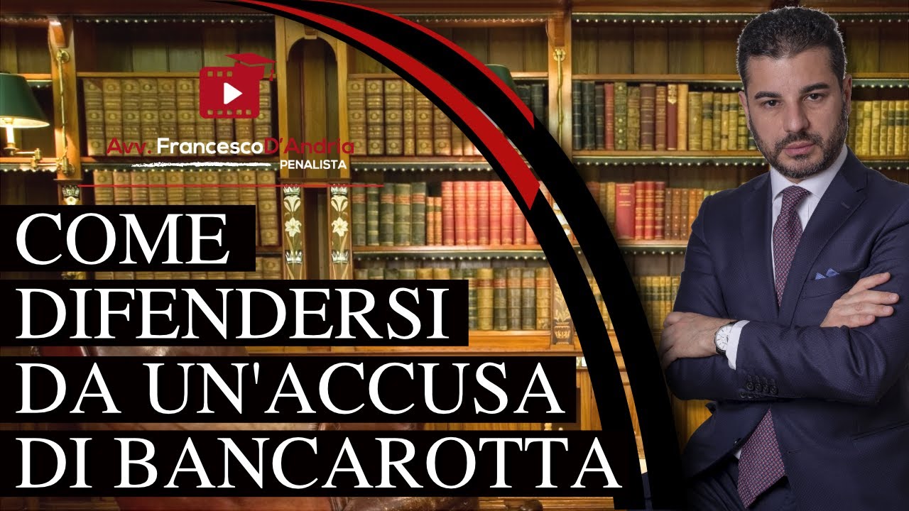 Come difendersi da un&rsquo;accusa di bancarotta