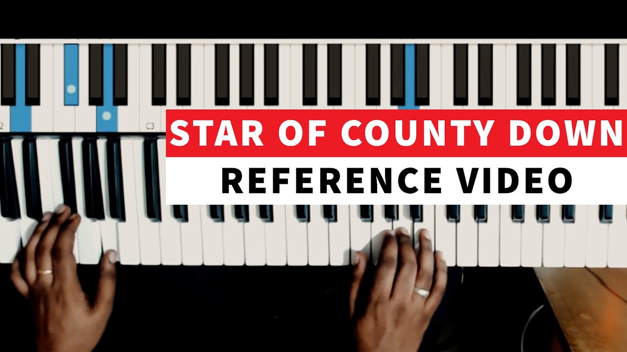 Star of County Down | Grade 1 Electronic Keyboard Trinity Exam 2019 -2022 | Reference Video
