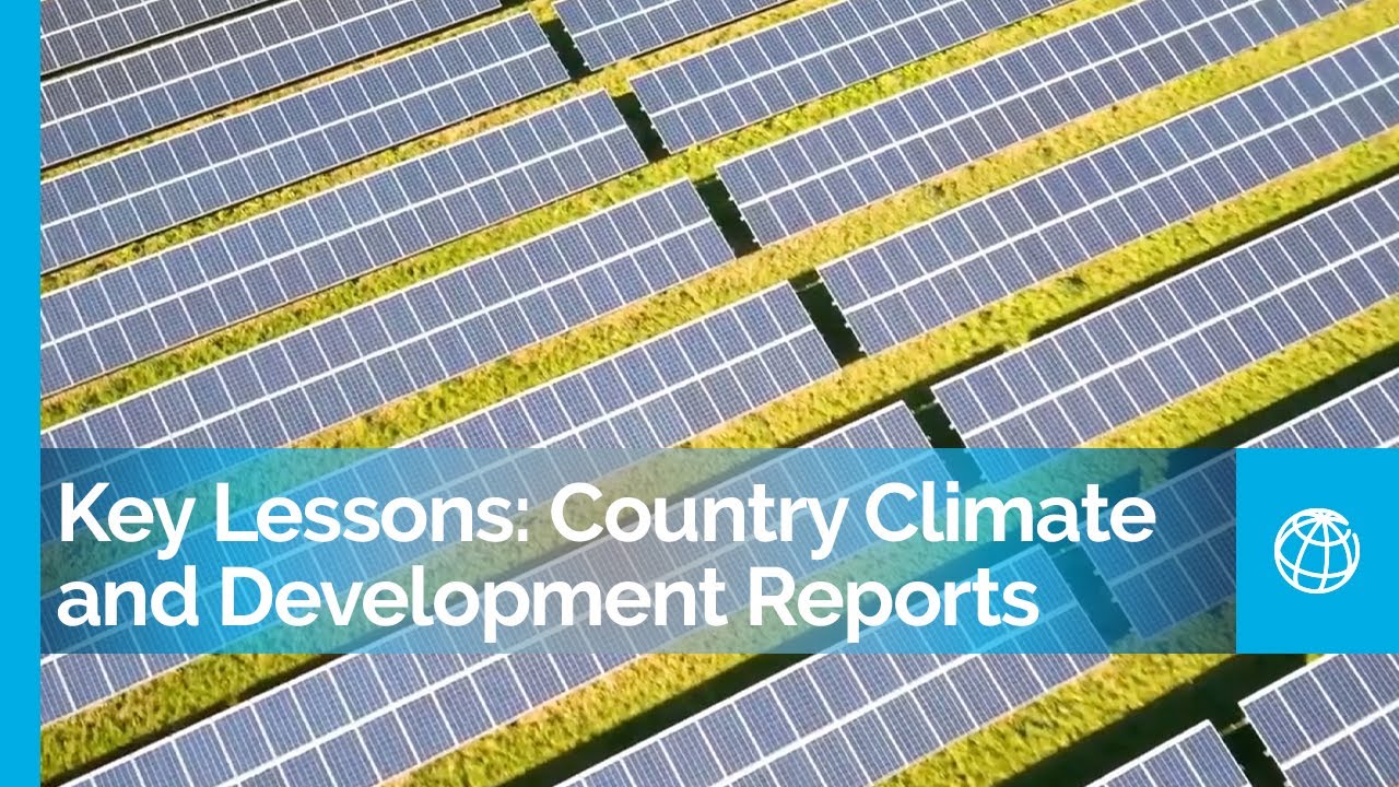 Key Lessons from the World Bank Group's Country Climate and Development Reports (CCDRs)