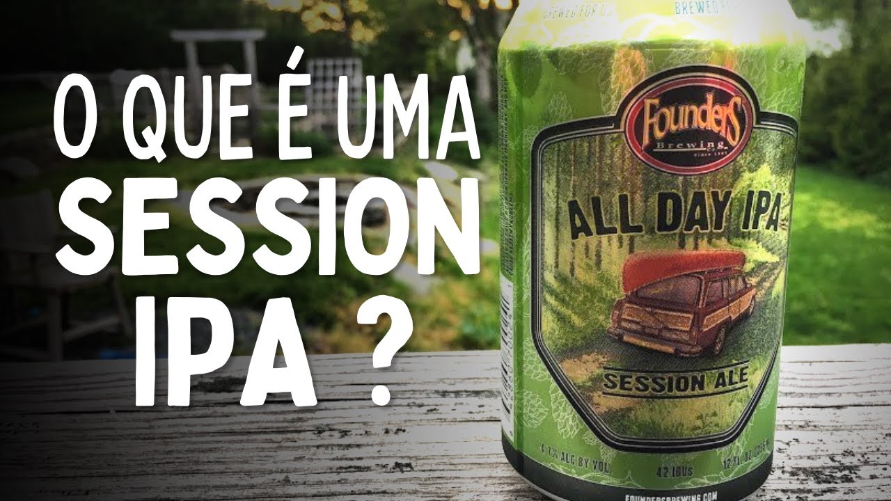 O que é uma Session IPA? Founders All Day IPA - Session IPA