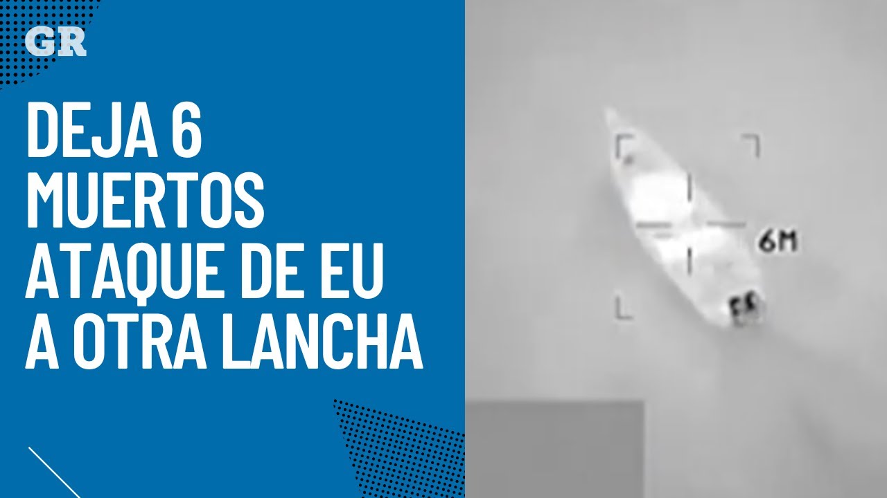 Deja 6 muertos ataque de EU a otra lancha en el Caribe