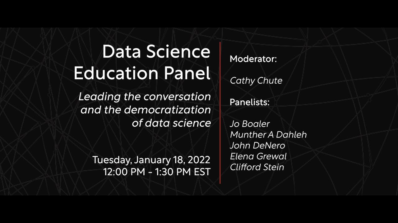Data Science Education Panel: Leading the conversation and the democratization of data science
