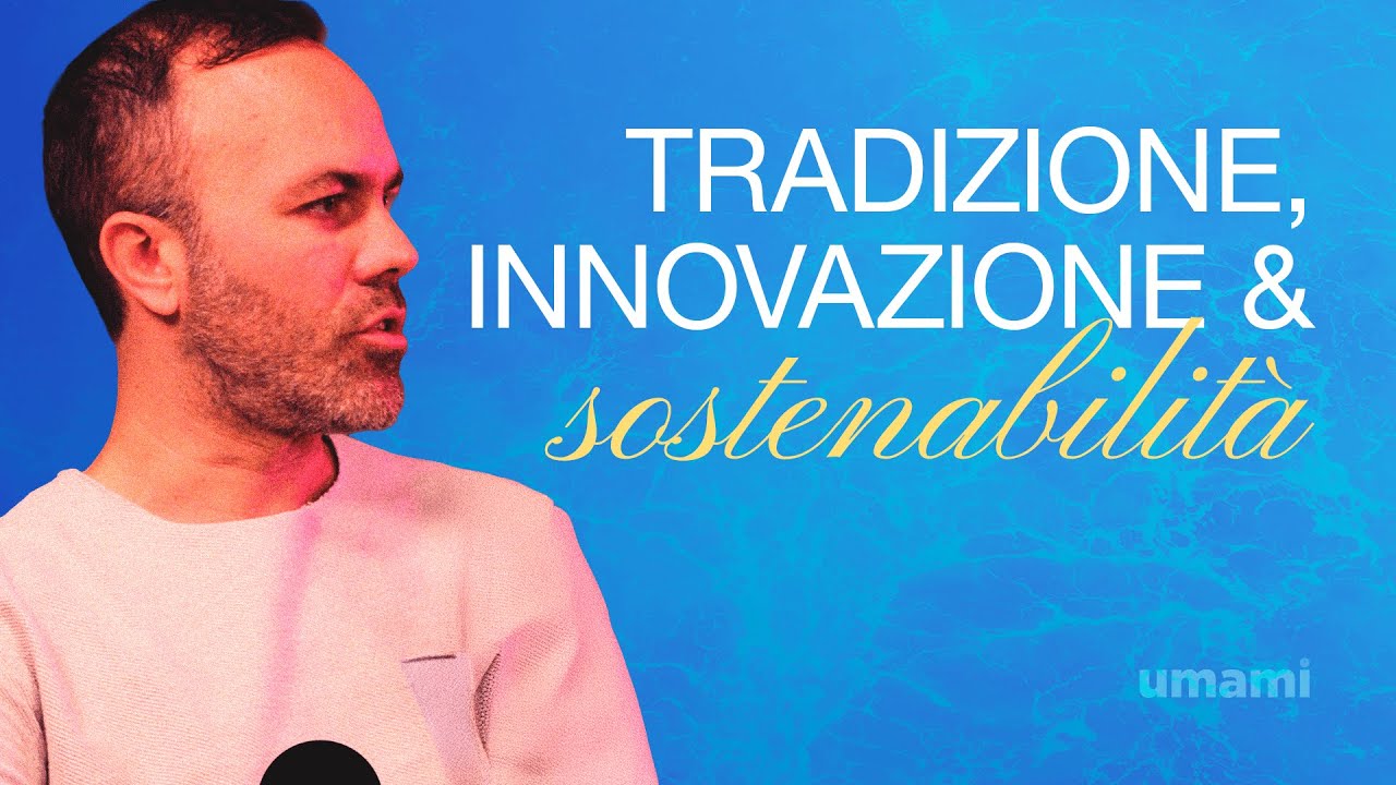 Tradizione, Innovazione e Sostenabili&agrave;: Francesco Stara - Umami 25#